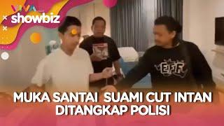 Ekspresi Santai Armor Suami Cut Intan Saat Ditangkap Polisi Bikin Geram