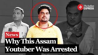 Assam Muslim YouTuber Arrested Himanta Biswa Sarma Claims Deviation Wont Be Tolerated