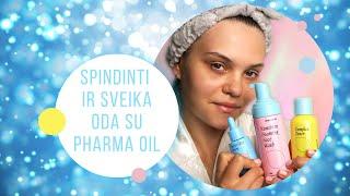 Spindinti ir sveika oda su PHARMA OIL