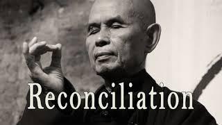 Reconciliation by Thich Nhat Hanh