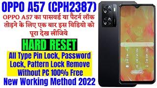 OPPO A57 2022 Hard Reset  How To Unlock OPPO A57  Password Lock Pattern Lock Remove Without Pc