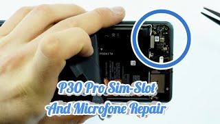 Huawei P30 Pro Microphone Defective   How to Replace Microphone and Sim-Slot