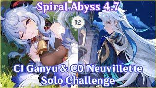 【GI】C1R1 Ganyu Solo x C0R1 Neuvillette Solo Challenge  Spiral Abyss 4.7 Floor 12  Full Star Clear