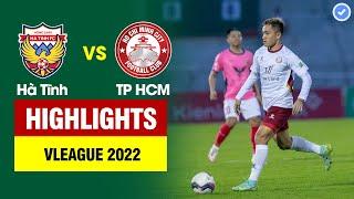 Highlights Hà Tĩnh vs TP HCM  Tuyệt phẩm mở màn - đôi công hấp dẫn - ngoại binh tỏa sáng