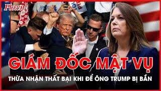 Giám đốc Mật vụ Mỹ thừa nhận thất bại khi để ông Trump bị bắn từ chối lời kêu gọi từ chức - PLO