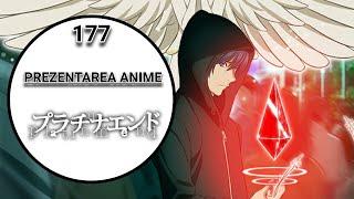Prezentarea Anime-ului episodul 177 Platinum End