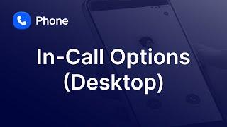 In-Call Options in the Desktop Application