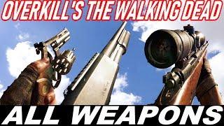 Overkills The Walking Dead - All Weapons  Gun Sounds UNLOCKED SO FAR  PART 1