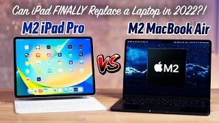 M2 iPad Pro 2022 vs M2 MacBook Air - The BETTER Laptop?