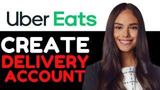 HOW TO CREATE UBER EATS DELIVERY ACCOUNT IN UK 2024 FULL GUIDE