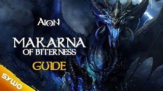 AION 6.2  Makarna of Bitterness Guide