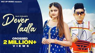 DEVAR LADLA - Full Video  Raju Punjabi  Priya Soni  New Haryanvi Songs Haryanavi 2022  DJ Songs