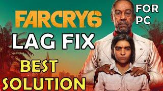 Far Cry 6 lag Fix  How To Fix Lag And Stutter For PC - Best Solution - Works Also On Low Specs PC