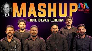 Christian Songs Mashup  Evg. M.E. Cherian Songs  Malayalam Christian Devotional Match Point Faith