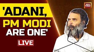 WATCH Rahul Gandhi Live  Narendra Modi Gautam Adani Are One Says Rahul Gandhi