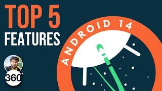 Android 14 Top 5 Features