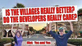 Is The Villages Really Better? And Do The Developers Really Care?