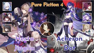 NEW Pure Fiction 4 - E6 Herta x E1S1 Jingliu & E0S1 Acheron Dot - Honkai Star Rail 2.1