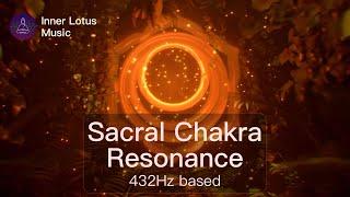 Sacral Chakra Resonance  Deep Opening & Healing Frequency Immersion  432Hz based Meditation Music