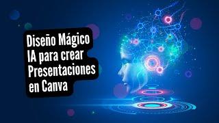 Inteligencia Artificial para Crear presentaciones en Canva