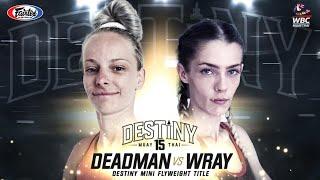 Lucy Deadman Vs Sarah Wray - Destiny Muay Thai 15