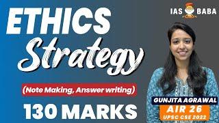 SCORE 130 MARKS IN ETHICS NOTE MAKING & ANSWER WRITING STRATEGY FOR ETHICS GUNJITA AGRAWAL RANK 26