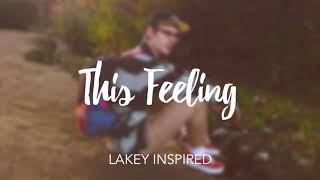 LAKEY INSPIRED - This Feeling