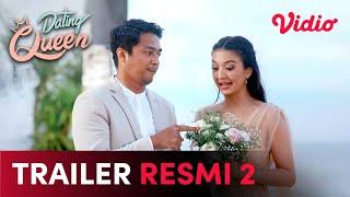 Trailer Resmi 2  Dating Queen  Raline Shah Deva Mahrendra Nadine Alexandra Richard Kyle