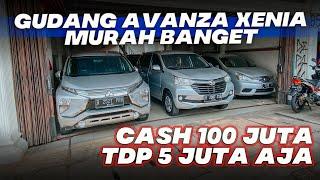 GUDANGNYA MOBIL BEKAS AVANZA DAN XENIA MURAH 2023 CASH 100 JUTA MAU KREDIT BAYAR TDP 5 JUTA SAJA