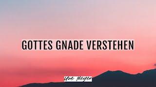 Gottes Gnade verstehen