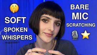 ASMR Bare Mic Scratching + Soft Spoken Whispers for DEEP SLEEP