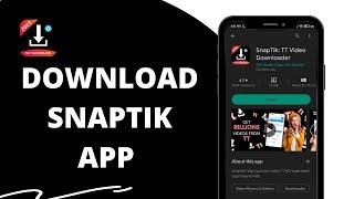 How to Download SnapTik App on Android Phone? SnapTik App Download 2023