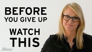 Before You Give Up Watch THIS  Mel Robbins