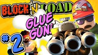 Block N Load #2 - Glue Gun Fun