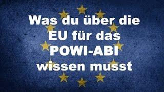 DIE EU alles was du fürs Powi Abi wissen musst