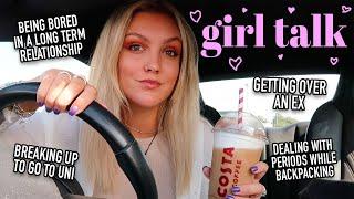 GIRL TALK DRIVE WITH ME Getting Over An Ex Starting Uni & Long Term Relationships...