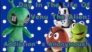 SlimeySnail Movie Day In The Life Of Venu The Alien Addictions Anonymous
