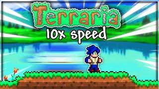 Terraria but it’s 10x Faster