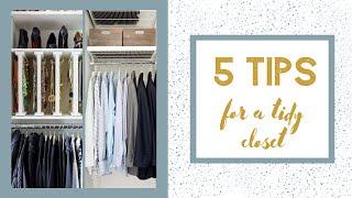 5 Tips For A Tidy Closet