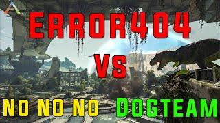 Error404 Vs No No No and DogTeam  Server 541