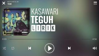 Kasawari - Teguh Lirik