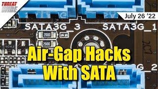 Hacking Air-Gapped Machines Over SATA New Trend In Ransomware - ThreatWire