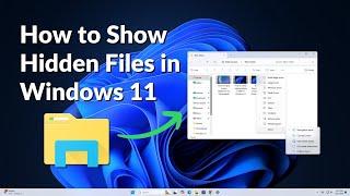 How to Show Hidden Files in Windows 11