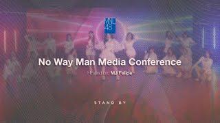 No Way Man Media Conference  April 6 2022