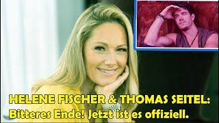 HELENE FISCHER & THOMAS SEITEL Bitteres Ende Jetzt ist es offiziell.