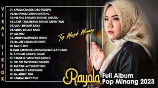 Rayola Full Album 2023 - Kandak Dapek Jaso Talupo - Pop Minang Hits Terbaik Saat Ini