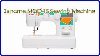 REVIEW 2024 Janome MOD-15 Sewing Machine. ESSENTIAL details.