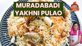 Muradabadi Yakhni Pulao  Muradabad ka Famous Pulao  Pulao  Mutton Yakhni Pulao  Mutton Biryani