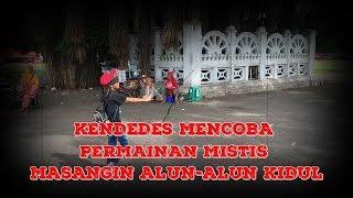 KENDEDES MENCOBA RITUAL MISTIS MASANGIN DI ALUN ALUN KIDUL JOGJA