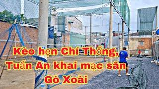 Sân gò xoài mới và kèo hẹn Tuấn An 3.3 Chí Thống  Bình Mình chủ nhật 1162023